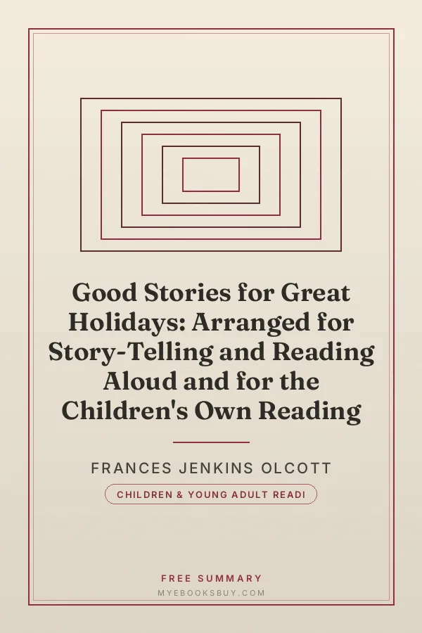 Cover of Good Stories for Great Holidays: Arranged for Story-Telling and Reading Aloud and for the Children's Own Reading