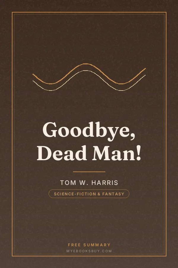 Cover of Goodbye, Dead Man!
