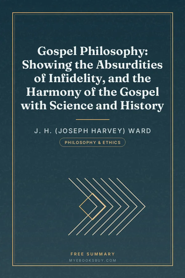 Cover of Gospel Philosophy: Showing the Absurdities of Infidelity, and the Harmony of the Gospel with Science and History