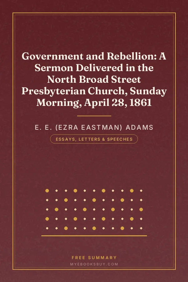 Cover of Government and Rebellion: A Sermon Delivered in the North Broad Street Presbyterian Church, Sunday Morning, April 28, 1861