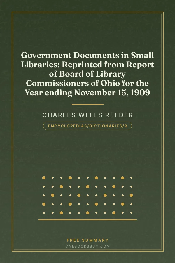 Cover of Government Documents in Small Libraries: Reprinted from Report of Board of Library Commissioners of Ohio for the Year ending November 15, 1909