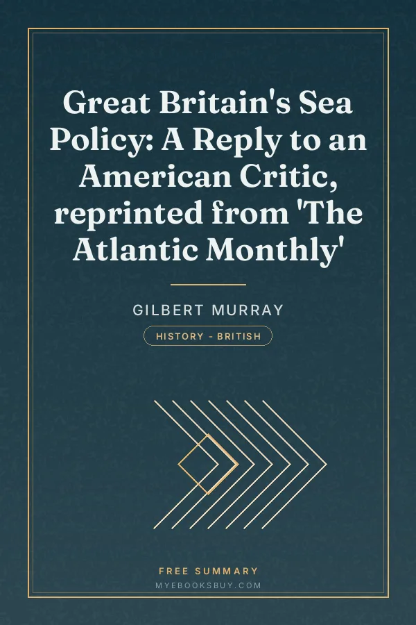 Cover of Great Britain's Sea Policy: A Reply to an American Critic, reprinted from 'The Atlantic Monthly'