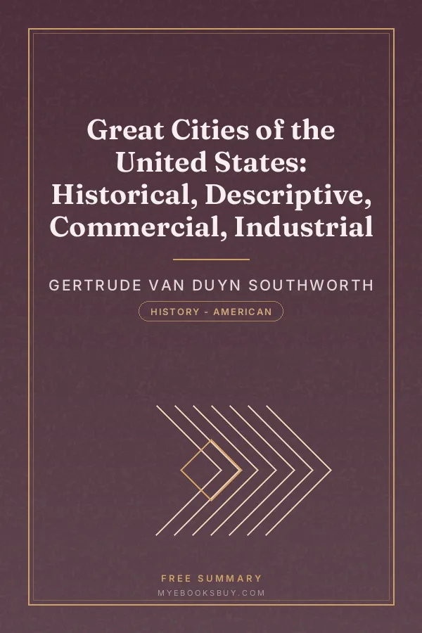 Cover of Great Cities of the United States: Historical, Descriptive, Commercial, Industrial