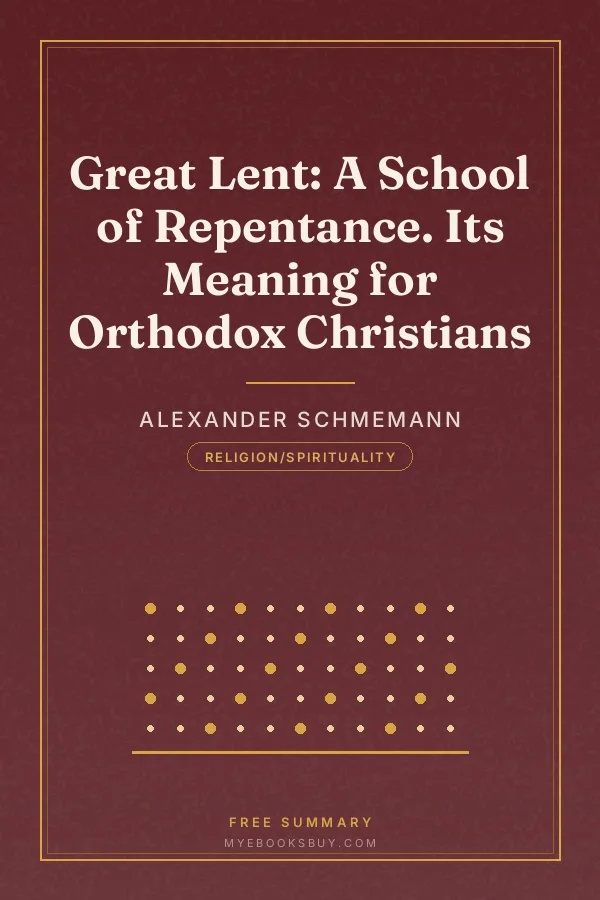 Cover of Great Lent: A School of Repentance. Its Meaning for Orthodox Christians