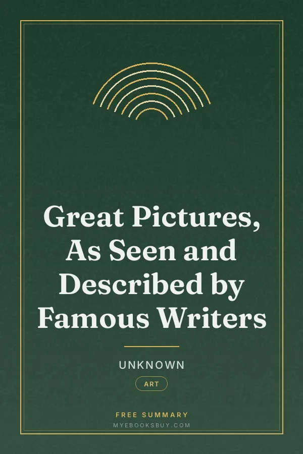 Cover of Great Pictures, As Seen and Described by Famous Writers
