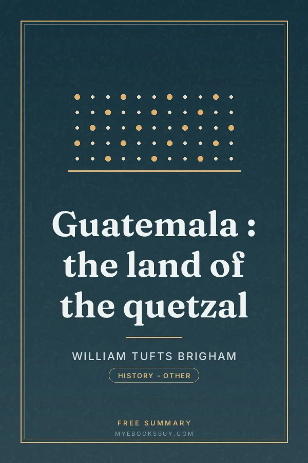 Cover of Guatemala : the land of the quetzal