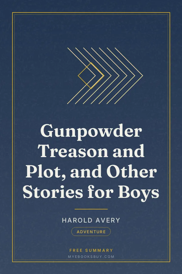 Cover of Gunpowder Treason and Plot, and Other Stories for Boys