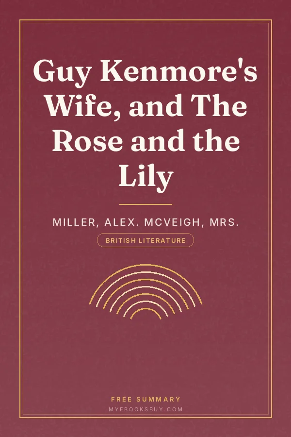 Cover of Guy Kenmore's Wife, and The Rose and the Lily
