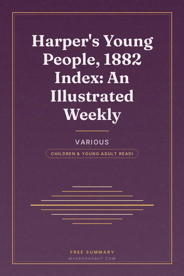 Cover of Harper's Young People, 1882 Index: An Illustrated Weekly