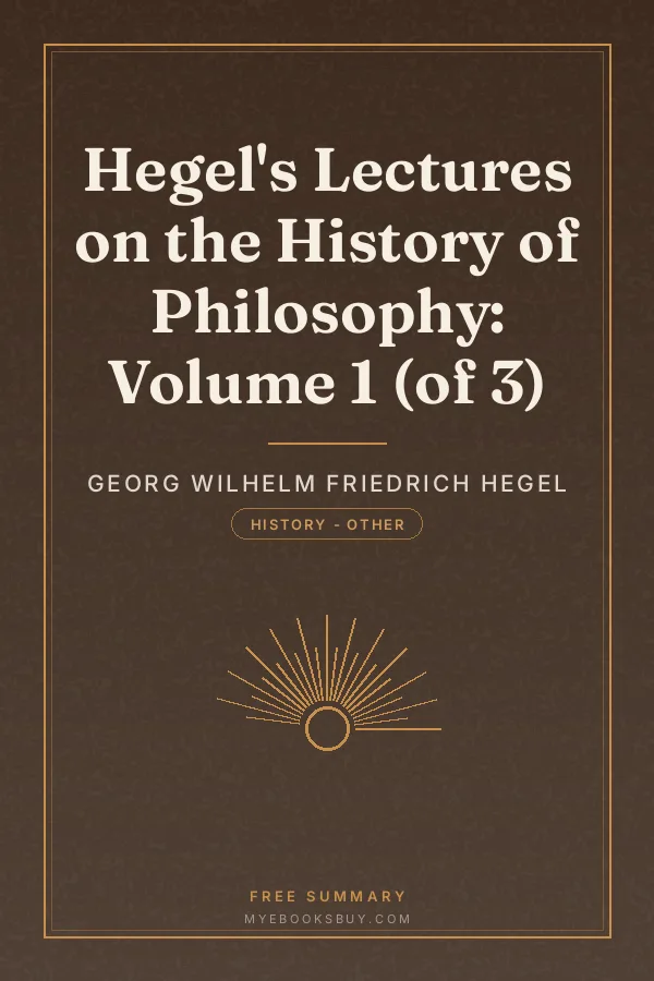 Cover of Hegel's Lectures on the History of Philosophy: Volume 1 (of 3)