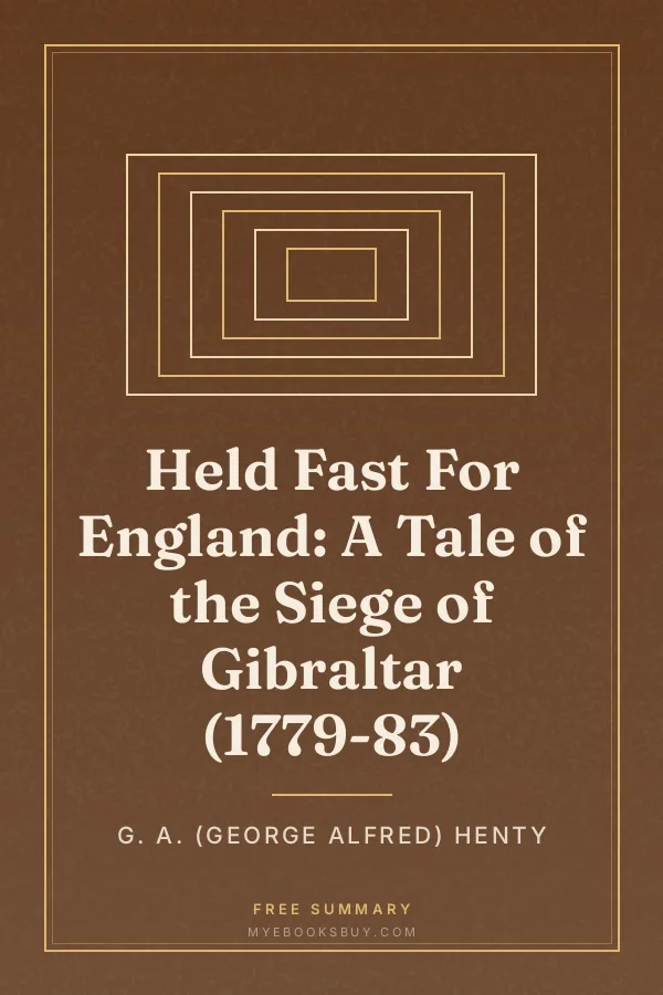 Cover of Held Fast For England: A Tale of the Siege of Gibraltar (1779-83)