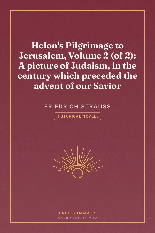 Cover of Helon's Pilgrimage to Jerusalem, Volume 2 (of 2): A picture of Judaism, in the century which preceded the advent of our Savior