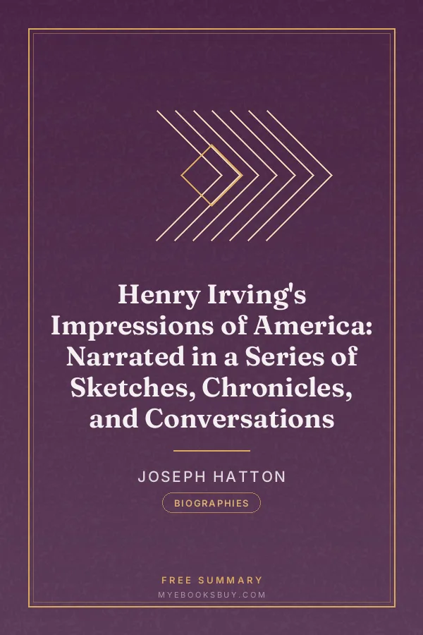 Cover of Henry Irving's Impressions of America: Narrated in a Series of Sketches, Chronicles, and Conversations