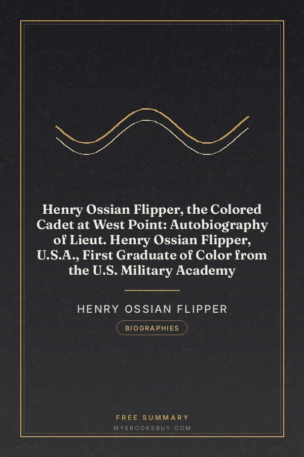 Cover of Henry Ossian Flipper, the Colored Cadet at West Point: Autobiography of Lieut. Henry Ossian Flipper, U.S.A., First Graduate of Color from the U.S. Military Academy