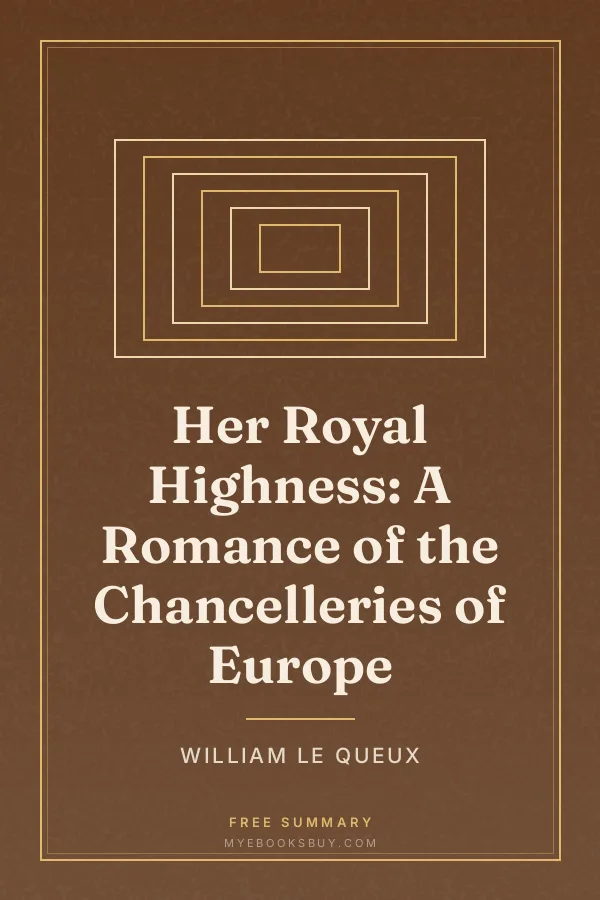 Cover of Her Royal Highness: A Romance of the Chancelleries of Europe