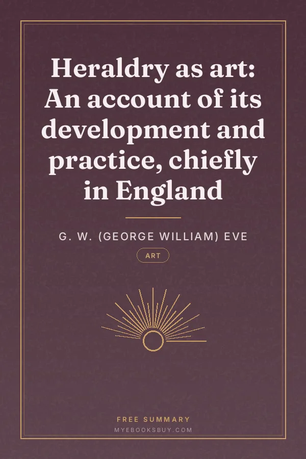 Cover of Heraldry as art: An account of its development and practice, chiefly in England