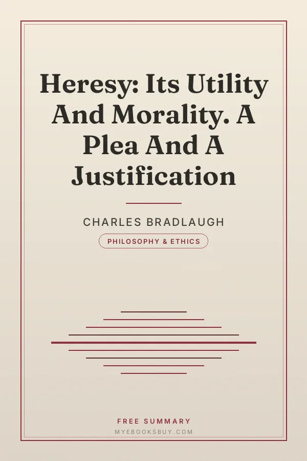 Cover of Heresy: Its Utility And Morality. A Plea And A Justification