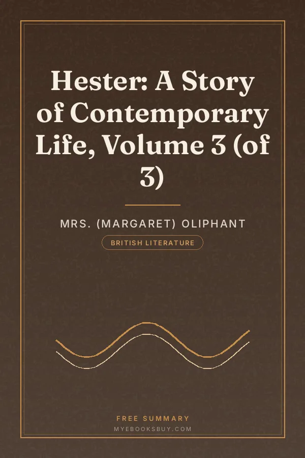 Cover of Hester: A Story of Contemporary Life, Volume 3 (of 3)