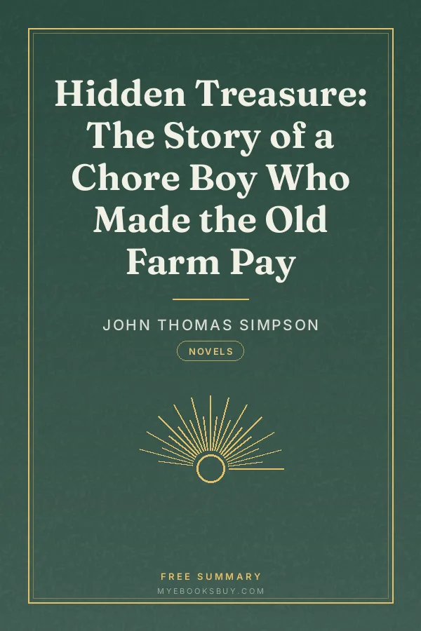 Cover of Hidden Treasure: The Story of a Chore Boy Who Made the Old Farm Pay