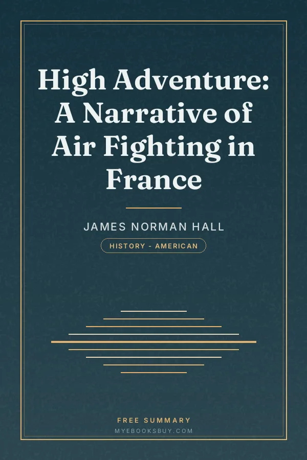 Cover of High Adventure: A Narrative of Air Fighting in France
