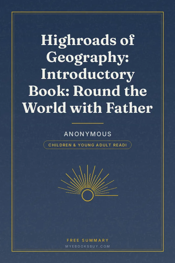 Cover of Highroads of Geography: Introductory Book: Round the World with Father