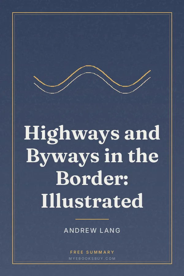 Cover of Highways and Byways in the Border: Illustrated