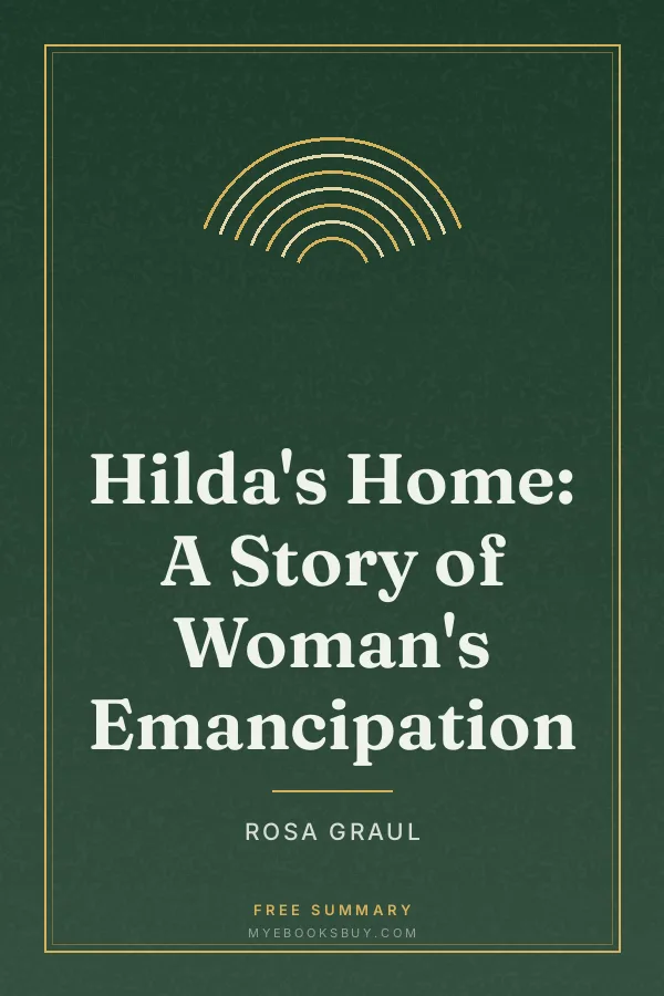 Cover of Hilda's Home: A Story of Woman's Emancipation