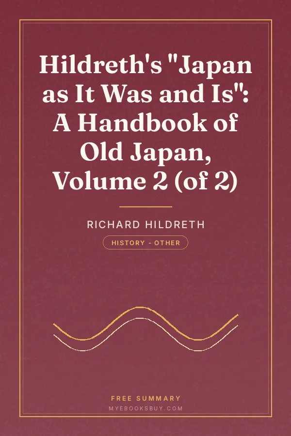 Cover of Hildreth's "Japan as It Was and Is": A Handbook of Old Japan, Volume 2 (of 2)