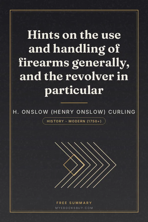 Cover of Hints on the use and handling of firearms generally, and the revolver in particular