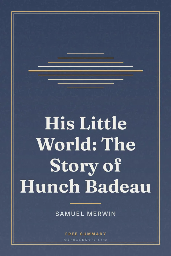 Cover of His Little World: The Story of Hunch Badeau