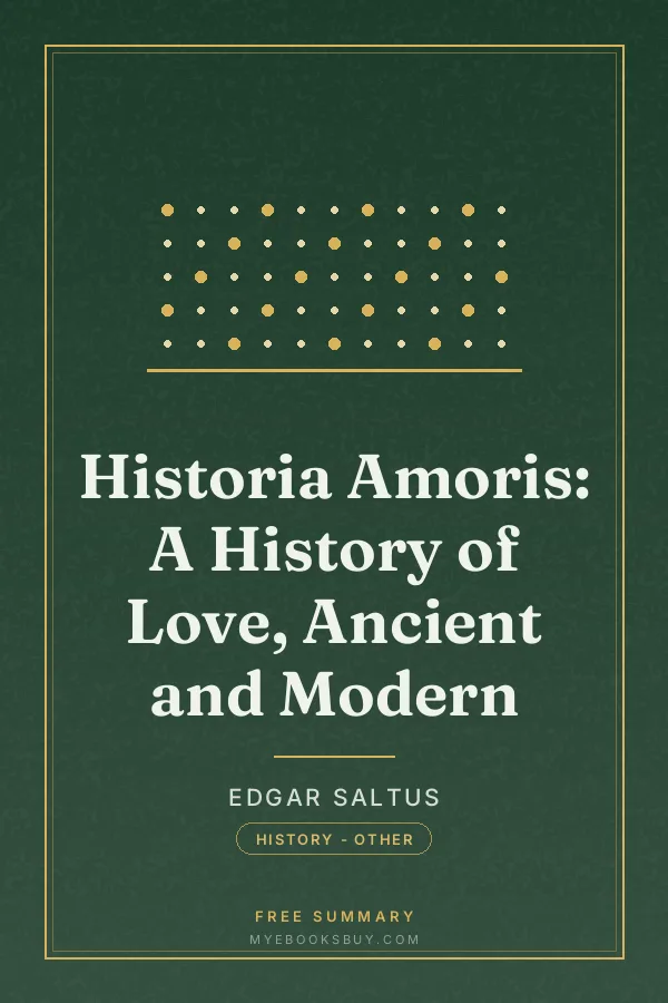 Cover of Historia Amoris: A History of Love, Ancient and Modern