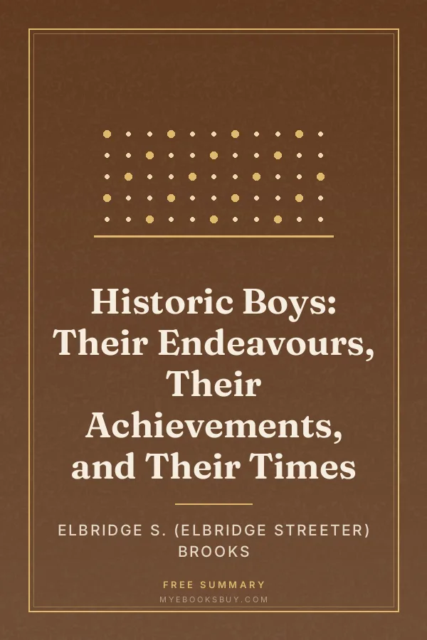 Cover of Historic Boys: Their Endeavours, Their Achievements, and Their Times