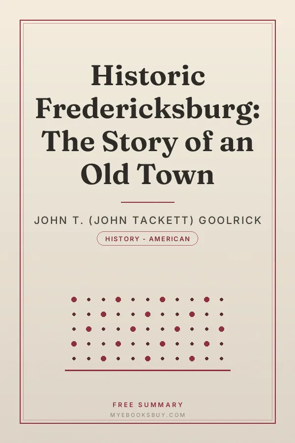 Cover of Historic Fredericksburg: The Story of an Old Town