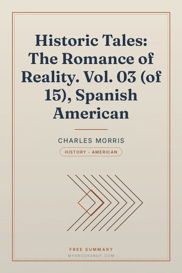 Cover of Historic Tales: The Romance of Reality. Vol. 03 (of 15), Spanish American