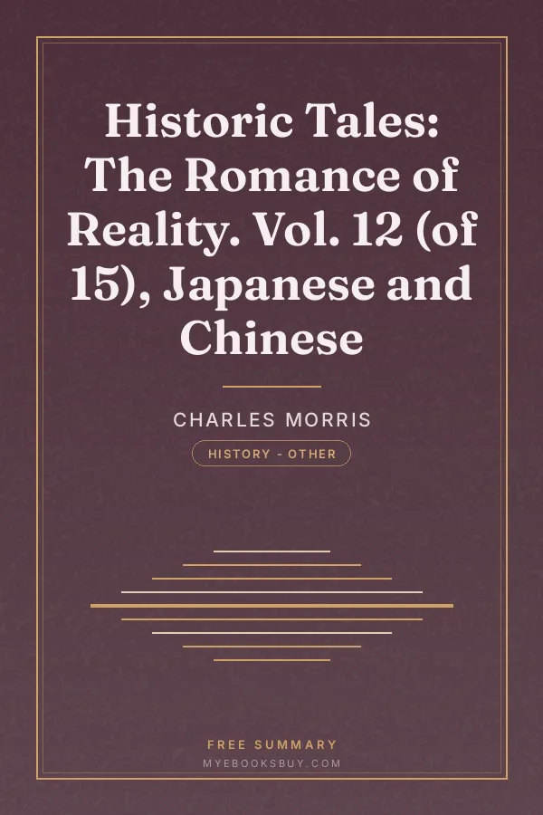 Cover of Historic Tales: The Romance of Reality. Vol. 12 (of 15), Japanese and Chinese