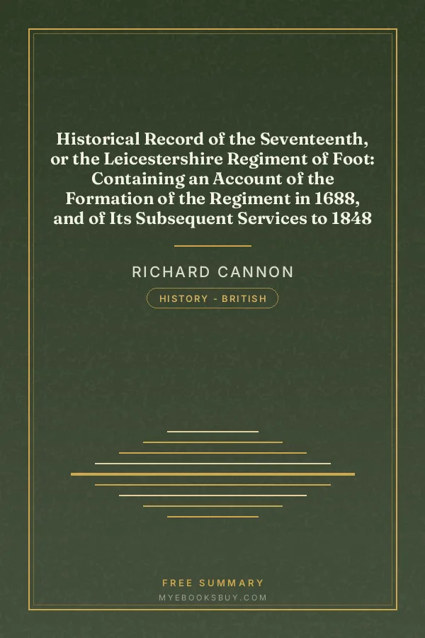 Cover of Historical Record of the Seventeenth, or the Leicestershire Regiment of Foot: Containing an Account of the Formation of the Regiment in 1688, and of Its Subsequent Services to 1848