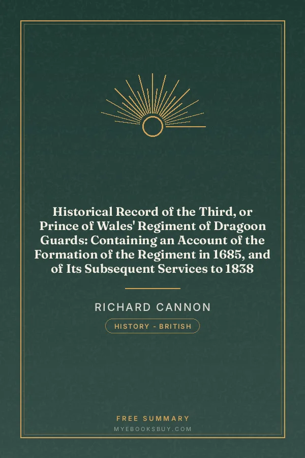 Cover of Historical Record of the Third, or Prince of Wales' Regiment of Dragoon Guards: Containing an Account of the Formation of the Regiment in 1685, and of Its Subsequent Services to 1838