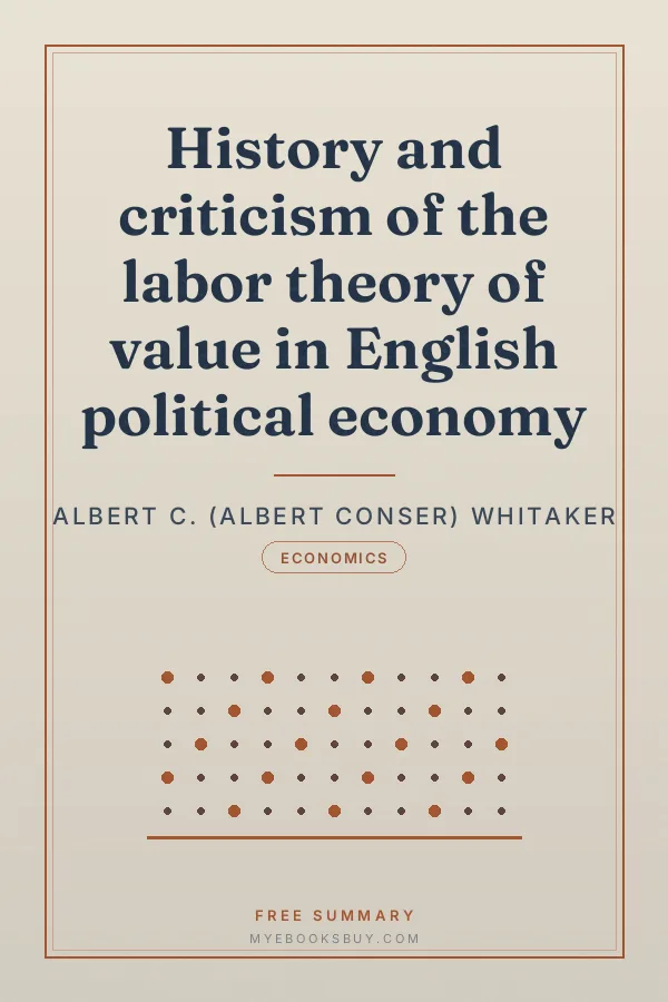 Cover of History and criticism of the labor theory of value in English political economy
