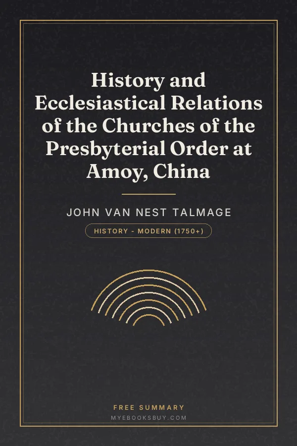 Cover of History and Ecclesiastical Relations of the Churches of the Presbyterial Order at Amoy, China