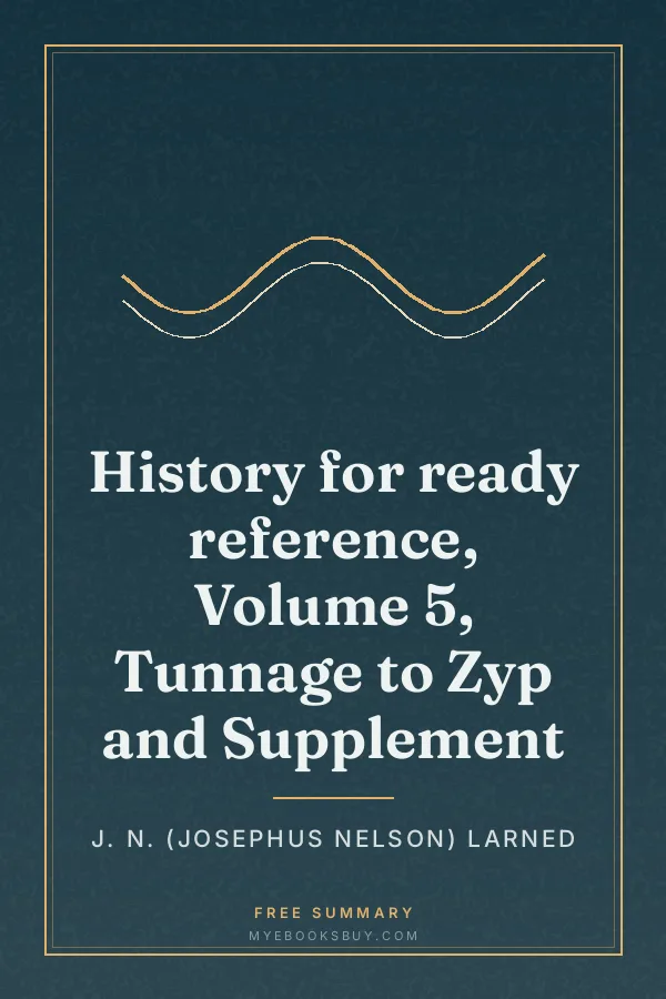 Cover of History for ready reference, Volume 5, Tunnage to Zyp and Supplement