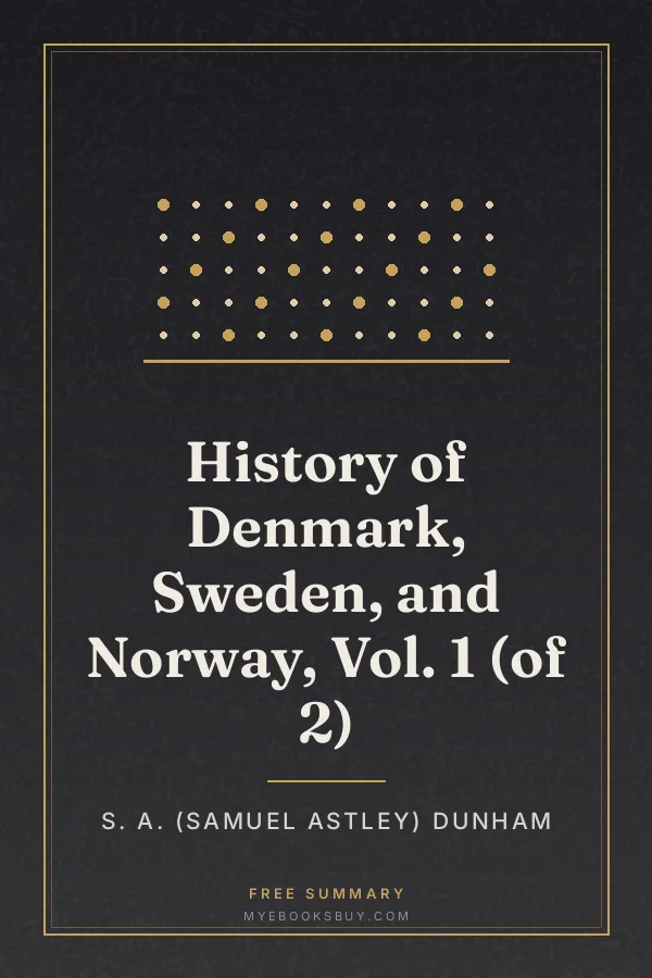 Cover of History of Denmark, Sweden, and Norway, Vol. 1 (of 2)