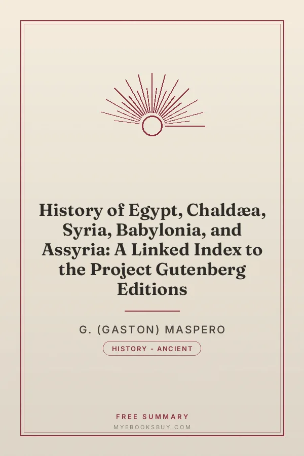 Cover of History of Egypt, Chaldæa, Syria, Babylonia, and Assyria: A Linked Index to the Project Gutenberg Editions