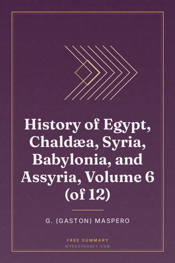 Cover of History of Egypt, Chaldæa, Syria, Babylonia, and Assyria, Volume 6 (of 12)