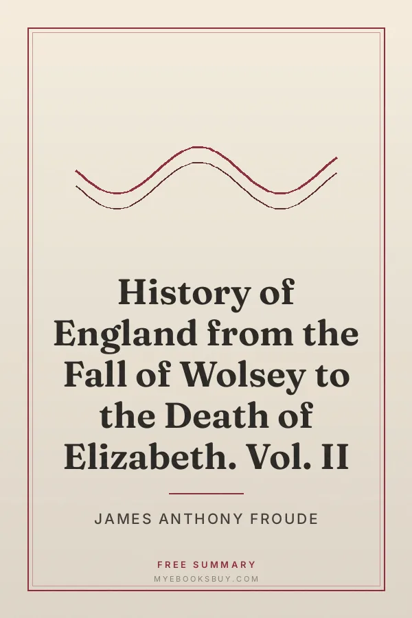Cover of History of England from the Fall of Wolsey to the Death of Elizabeth. Vol. II