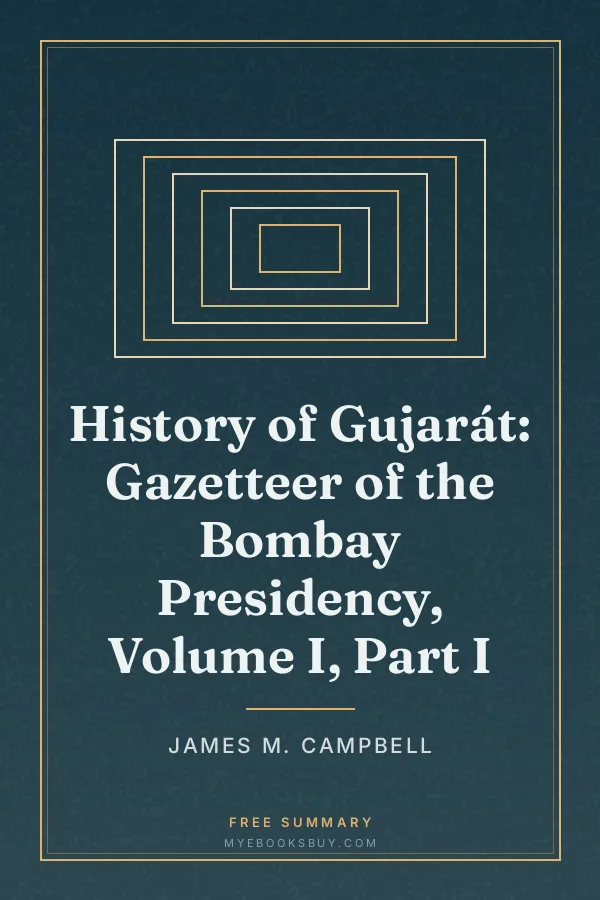 Cover of History of Gujarát: Gazetteer of the Bombay Presidency, Volume I, Part I