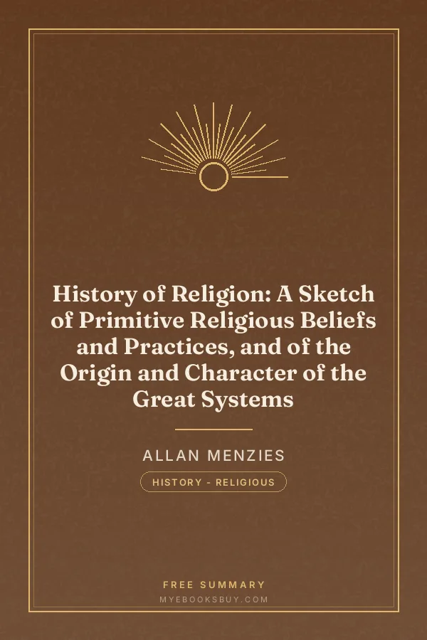 Cover of History of Religion: A Sketch of Primitive Religious Beliefs and Practices, and of the Origin and Character of the Great Systems