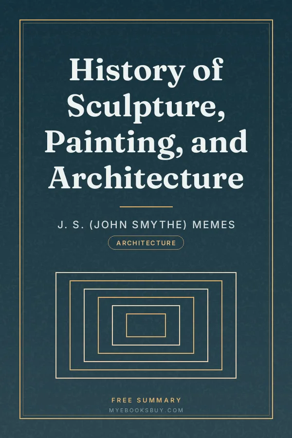 Cover of History of Sculpture, Painting, and Architecture