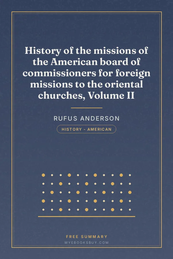 Cover of History of the missions of the American board of commissioners for foreign missions to the oriental churches, Volume II