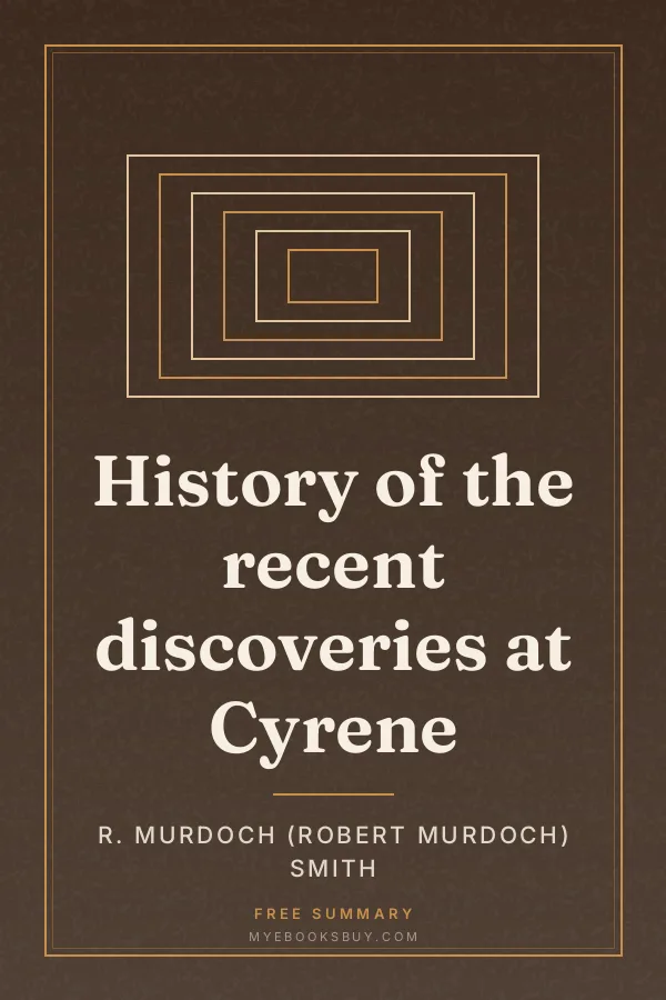 Cover of History of the recent discoveries at Cyrene