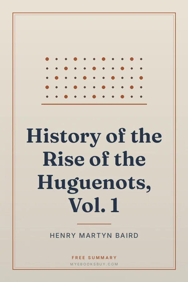 Cover of History of the Rise of the Huguenots, Vol. 1